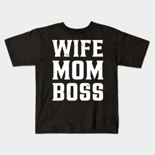 Wife Mom Boss Kids T-Shirt